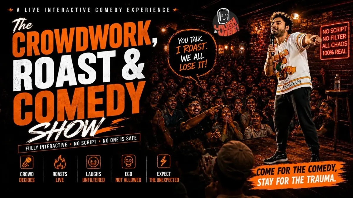 The Crowdwork, Roast & Comedy Show | Pune