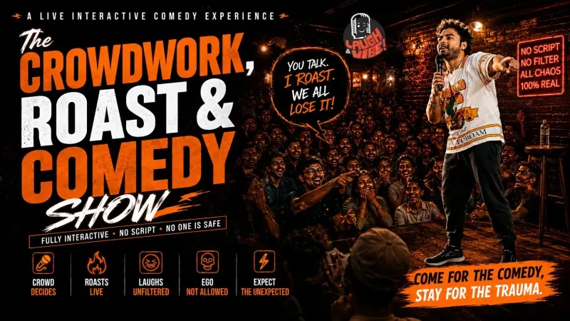 The Crowdwork, Roast & Comedy Show | Pune
